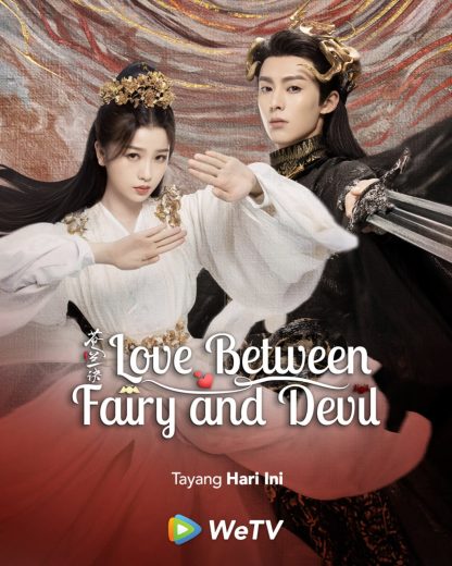 مسلسل الحب بين الجنية والشيطان Love Between Fairy and Devil الحلقة 36 والاخيرة