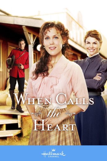 مسلسل When Calls the Heart مترجم الموسم 01