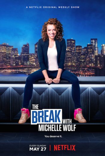 مسلسل The Break with Michelle Wolf مترجم الموسم 1